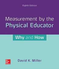 Looseleaf for Measurement by the Physical Educator: Why and How