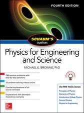 Schaum's Outline of Physics for Engineering and Science, Fourth Edition