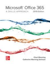 Looseleaf for Microsoft Office 365: A Skills Approach, 2019 Edition