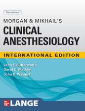 IE Morgan and Mikhail's Clinical Anesthesiology, 7th Edition