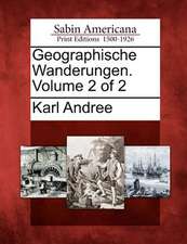 Geographische Wanderungen. Volume 2 of 2