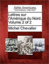 Lettres sur l'Amérique du Nord. Volume 2 of 2