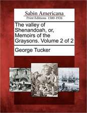 The Valley of Shenandoah, Or, Memoirs of the Graysons. Volume 2 of 2