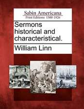 Sermons Historical and Characteristical.