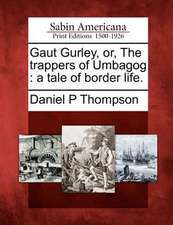 Gaut Gurley, Or, the Trappers of Umbagog