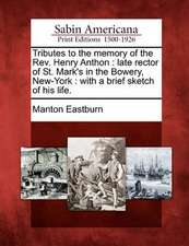 Tributes to the Memory of the REV. Henry Anthon