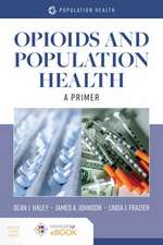 The Opioid and Heroin Epidemic: A Primer