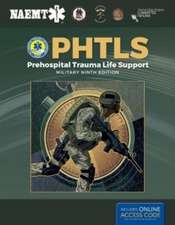 Phtls: Prehosp Trauma Life Supp Military Ed 9e