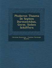 Phoberon Thauma de Septem Dormientibus, Germ. Sieben Schl Ffern