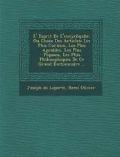 L' Esprit De L'encyclop�die, Ou Choix Des Articles