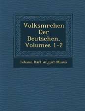 Volksm Rchen Der Deutschen, Volumes 1-2