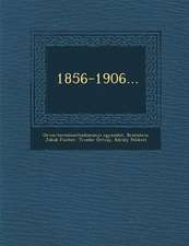 1856-1906...