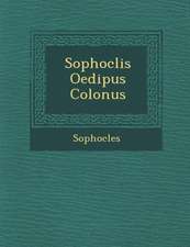 Sophoclis Oedipus Colon Us