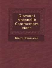 Giovanni Antonelli: Commemorazione