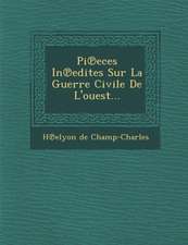 Pi Eces in Edites Sur La Guerre Civile de L'Ouest...