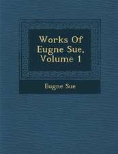 Works of Eug Ne Sue, Volume 1