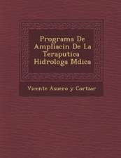 Programa de Ampliaci N de La Terap Utica Hidrolog A M Dica