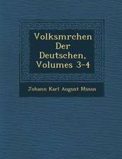 Volksm Rchen Der Deutschen, Volumes 3-4