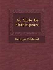 Au Si Cle de Shakespeare