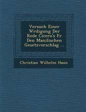 Versuch Einer W Rdigung Der Rede Cicero's Fur Den Manilischen Gesetzvorschlag ...