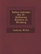 Todten-kalender Des St. Katharina Klosters In N�rnberg