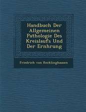 Handbuch Der Allgemeinen Pathologie Des Kreislaufs Und Der Ern Hrung