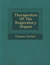 Therapeutics of the Respiratory Organs