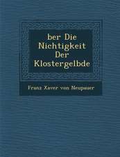 Ber Die Nichtigkeit Der Klostergel Bde