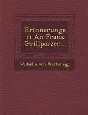 Erinnerungen an Franz Grillparzer...