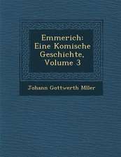 Emmerich: Eine Komische Geschichte, Volume 3