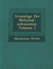 Grundz GE Der National-Oekonomie, Volume 1