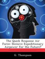 The Quick Response Air Force