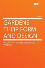 Gardens, Their Form and Design