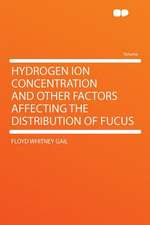 Hydrogen Ion Concentration and Other Factors Affecting the Distribution of Fucus