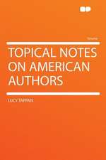 Topical Notes on American Authors