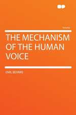 The Mechanism of the Human Voice