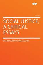 Social Justice; a Critical Essays