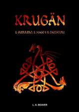 Krugan - Il Guerriero, Il Mago E Il Cacciatore