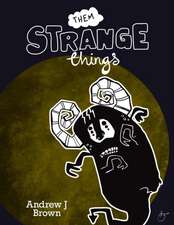 Them Strange Things