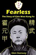 Fearless: The Story of Chin Woo Kung Fu