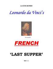 Leonardo's French 'Last Supper'