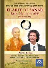 El Arte de Sanar Reiki Heiwa to AI (R) (Volumen IV)