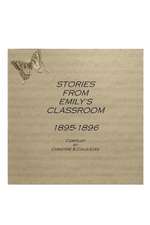 Stories from Emily's Classroom 1895-1896