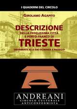 Descrizione Della Fedelissima Citta E Porto-Franco Di Trieste