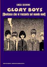 Glory Boys - Qualcosa Che VI Racconto Sul Mondo Mod