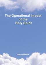 The Operational Impact of the Holy Spirit