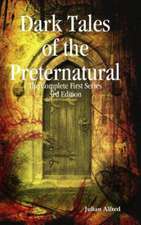 Dark Tales of the Preternatural - The Complete First Series