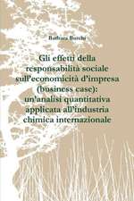 Gli Effetti Della Responsabilita Sociale Sull'economicita D'Impresa (Business Case): Un'analisi Quantitativa Applicata All'industria Chimica Internazi