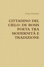 Cittadino del Cielo: de Bosis Poeta Tra Modernita E Tradizione