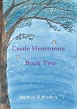 Castle Heartstone Book Two